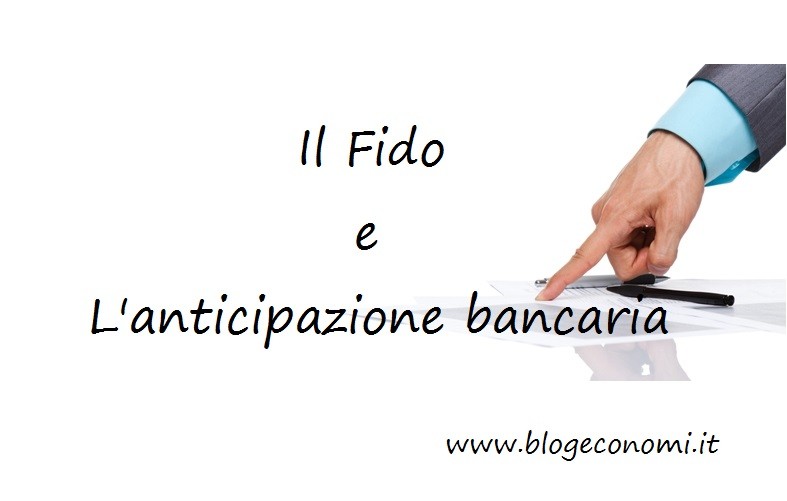 Il fido e l'anticipazione bancaria: cosa sono e come funzionano 3 Fido-Anticipazione-Bancaria