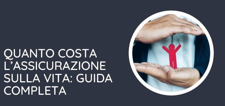 Quanto costa l'assicurazione sulla vita: Guida completa 5 Scopri i costi di un assicurazione sulla vita